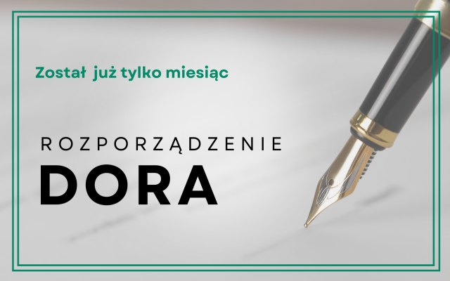 Rozporządzenie DORA – został tylko miesiąc