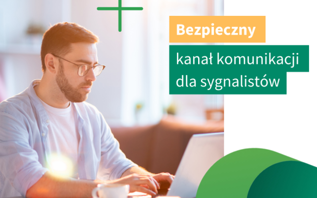 Uruchomiliśmy bezpieczny kanał komunikacji do obsługi zgłoszeń sygnalistów